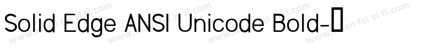 Solid Edge ANSI Unicode Bold字体转换